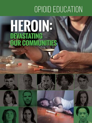 cover image of Heroin: Devastating our Communities